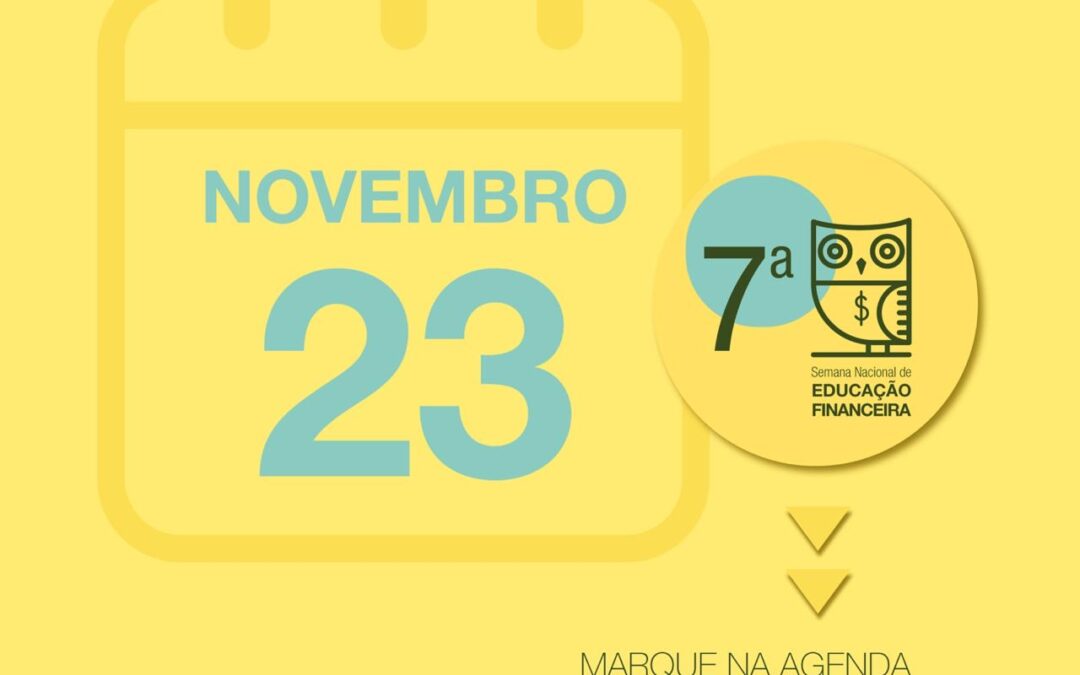 7ª Semana Nacional de Educação Financeira