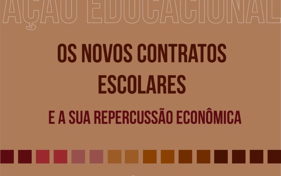 Ação Educacional: Os novos contratos escolares e a sua repercussão econômica